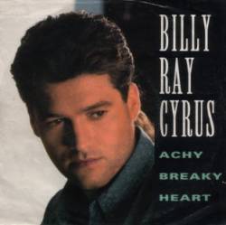 Billy Ray Cyrus : Achy Breaky Heart